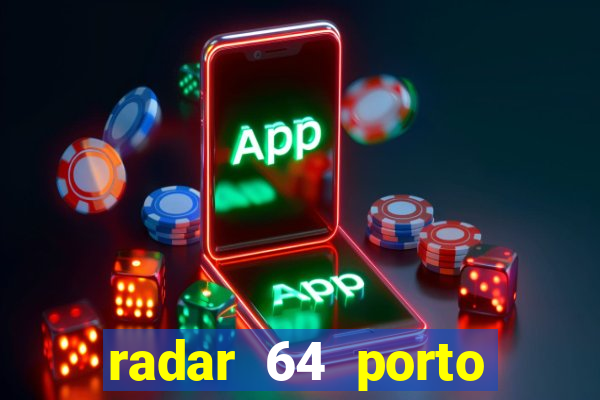 radar 64 porto seguro bahia